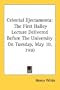 Celestial Ejectamenta: The First Halley Lecture Delivered Before The University On Tuesday, May 10, 1910