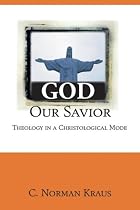 God Our Savior: Theology in a Christological Mode