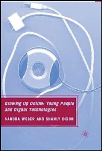 Growing Up Online: Young People and Digital Technologies, Second Edition