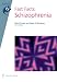 Fast Facts: Schizophrenia, third edition(Fast Facts series) (Fast Facts)