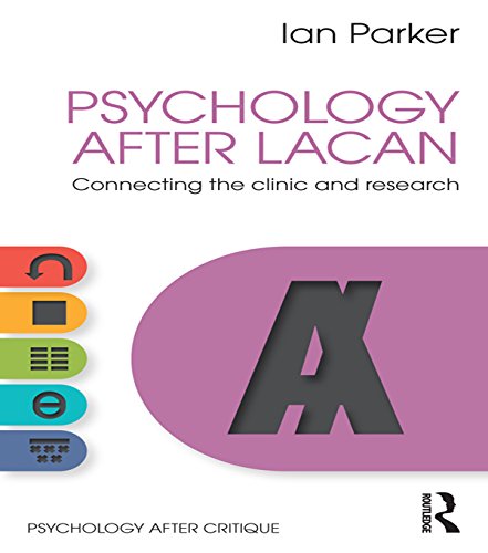 Psychology After Lacan: Connecting the clinic and research (Psychology After Critique)