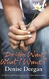 Do you want what I want?