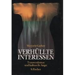 Verh�llte Interessen. Transvestismus und kulturelle Angst