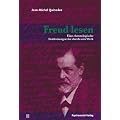 Freud lesen: Eine chronologische Entdeckungsreise durch sein Werk