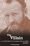 The villain : the life of Don Whillans
