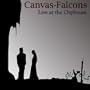 Canvas Falcons: Live At the Orpheum