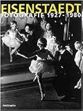 Eisenstaedt. Fotografie 1927-1980