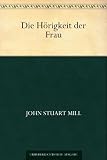 Die Hörigkeit der Frau