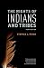 The Rights of Indians and Tribes