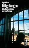Mitgefangen. Hilfe für Angehörige von Inhaftierten