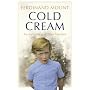 Cold Cream: My Early Life and Other Mistakes