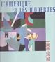 L'Am�rique et les modernes, 1900-1950 : Exposition, 25 juillet-31 octobre 2000, Mus�e d'art am�ricain, Giverny