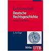 Deutsche Rechtsgeschichte: Deutsche Rechtsgeschichte 3: Seit 1650: Bd 3