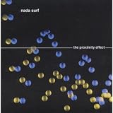 THE PROXIMITY EFFECTpar Nada Surf