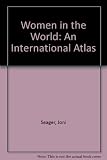 Women in the world : an international atlas