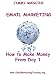 Email Marketing: How To Make Money From Day 1