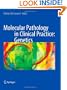 Molecular Pathology in Clinical Practice: Genetics