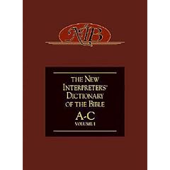 New Interpreter's Dictionary of the Bible: A - C