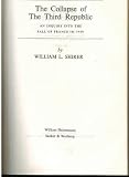 The collapse of the Third Republic : an inquiry into the fall of France in 1940