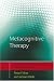 Metacognitive Therapy: 1 (CBT Distinctive Features): 1 (CBT Distinctive Features)