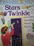 I wonder why stars twinkle