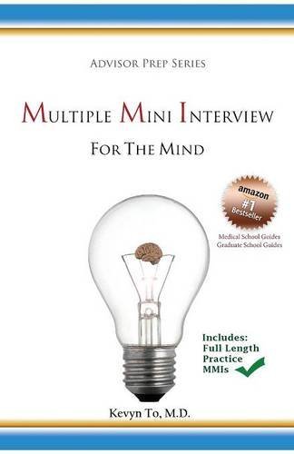Multiple Mini Interview (MMI) for the Mind (Advisor Prep Series) by Kevyn To M.D. (2013-11-08) Paperback