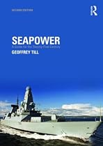 Seapower (Cass Series: Naval Policy and History)