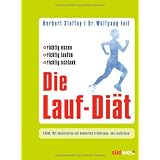 Die Lauf-Di�t: richtig essen - richtig laufen - richtig schlankvon "Herbert Steffny"