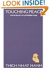 Touching Peace: Practicing the Art of Mindful Living