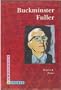 Buckminster Fuller (Pioneers in Change)