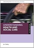 Understanding health and social care