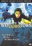 Waydowntown [DVD]