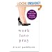 Work, Love, Pray: Practical Wisdom for Young Professional Christian Women and Those Who Want to Understand Them