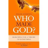 Who Made God? Searching for a Theory of Everything