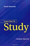 Learn how to study : a realistic approach