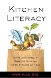 Kitchen Literacy: How We Lost Knowledge of Where Food Comes from & Why We Need to Get It Back