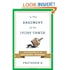 In the Basement of the Ivory Tower: Confessions of an Accidental Academic