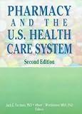 Pharmacy and the U.S. Health Care System **ISBN: 9781560249993**