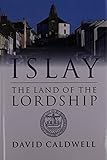 Islay : the land of the lordship