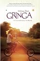 Gringa: A Contradictory Girlhood