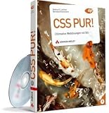 CSS pur! - Ultimative Weblösungen mit Stil - komplett in Farbe - mit ausführlicher Referenzkarte Bild