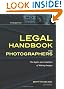 Legal Handbook for Photographers: The Rights and Liabilities of Making Images (Legal Handbook for Photographers: The Rights & Liabilities of)