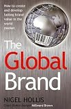 The Global Brand: How to Create and Develop Lasting Brand Value in the World Market