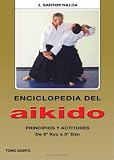 Enciclopedia Del Aikido.Tomo Quinto