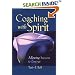 Coaching with Spirit: Allowing Success to Emerge