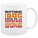New  ... My Greater Swiss Mountain Dog Can Do Better !  Mug Dog