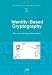 Identity-Based Cryptography - Volume 2 Cryptology and Information Security Series