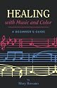 Healing with Music and Color: A Beginner's Guide