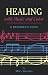 Healing with Music and Color: A Beginner's Guide by Mary Bassano