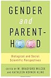 Gender and Parenthood: Biological and Social Scientific Perspectives